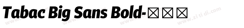 Tabac Big Sans Bold字体转换